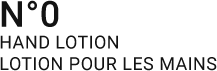 N°0 HAND LOTION LOTION POUR LES MAINS